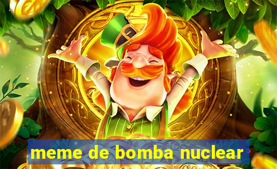 meme de bomba nuclear